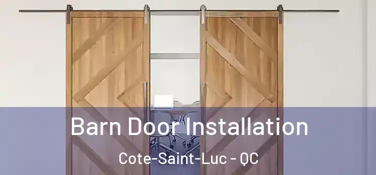 Barn Door Installation Cote-Saint-Luc - QC