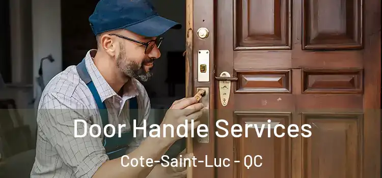 Door Handle Services Cote-Saint-Luc - QC