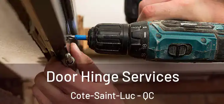 Door Hinge Services Cote-Saint-Luc - QC