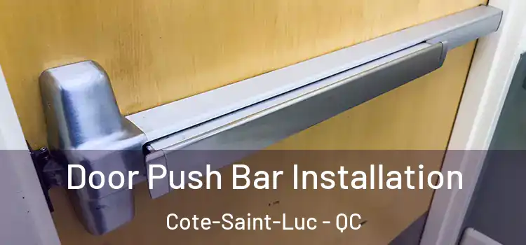 Door Push Bar Installation Cote-Saint-Luc - QC