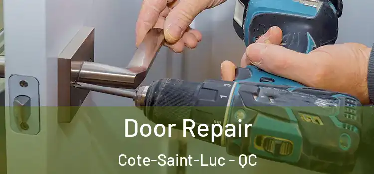 Door Repair Cote-Saint-Luc - QC