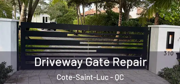 Driveway Gate Repair Cote-Saint-Luc - QC
