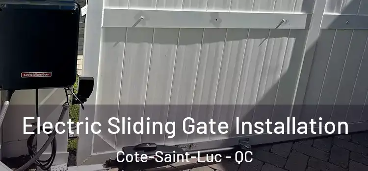  Electric Sliding Gate Installation Cote-Saint-Luc - QC