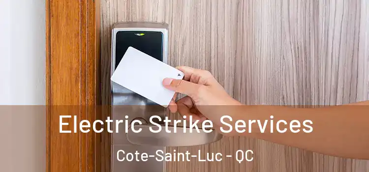 Electric Strike Services Cote-Saint-Luc - QC