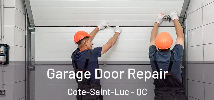  Garage Door Repair Cote-Saint-Luc - QC