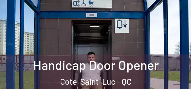  Handicap Door Opener Cote-Saint-Luc - QC