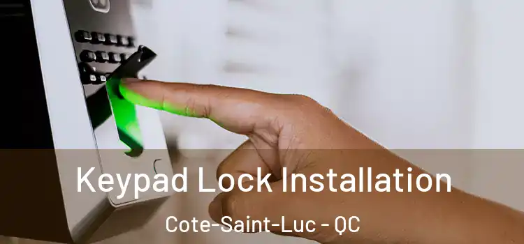 Keypad Lock Installation Cote-Saint-Luc - QC