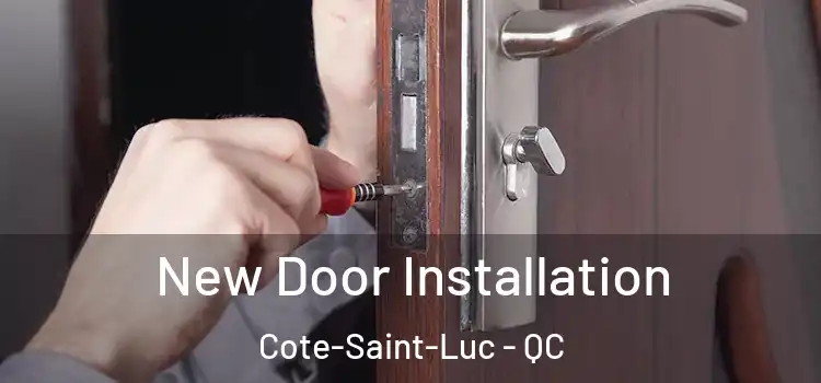  New Door Installation Cote-Saint-Luc - QC