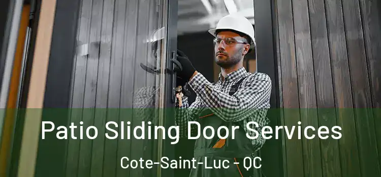 Patio Sliding Door Services Cote-Saint-Luc - QC