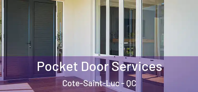  Pocket Door Services Cote-Saint-Luc - QC
