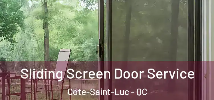 Sliding Screen Door Service Cote-Saint-Luc - QC